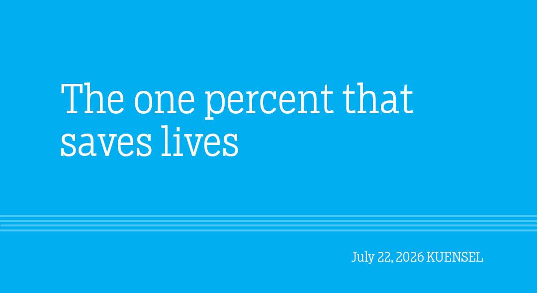 The one percent that saves lives