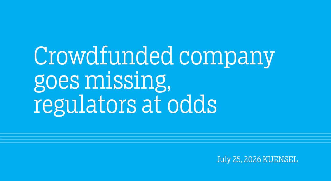Crowdfunded company goes missing, regulators at odds