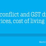 Gulf conflict and GST drive up prices, cost of living