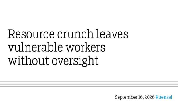 Resource crunch leaves vulnerable workers without oversight