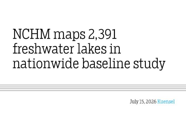 NCHM maps 2,391 freshwater lakes in nationwide baseline study