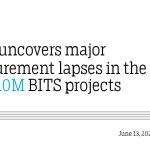 RAA uncovers major procurement lapses in the Nu 610M BITS projects