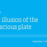 The illusion of the conscious plate