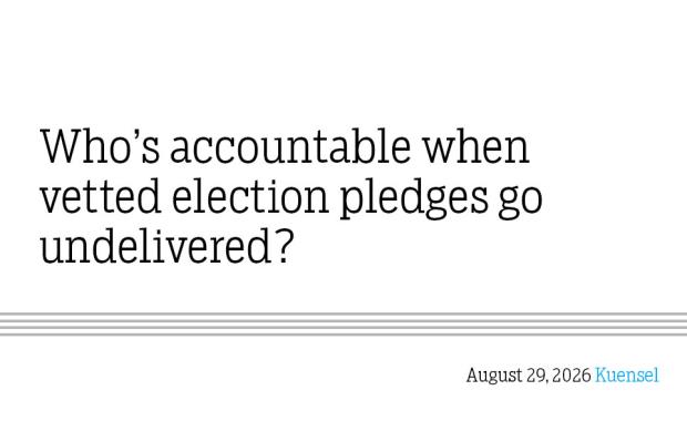 Who’s accountable when vetted election pledges go undelivered?