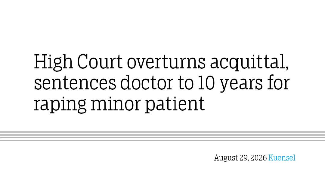 High Court overturns acquittal, sentences doctor to 10 years for raping minor patient