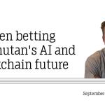 Nansen betting on Bhutan's AI and blockchain future