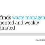 RAA finds waste management fragmented and weakly coordinated