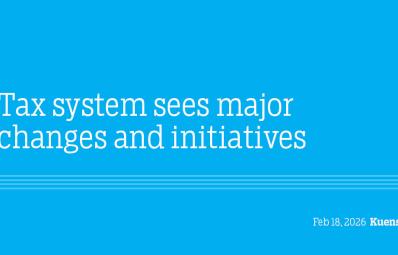 Tax system sees major changes and initiatives