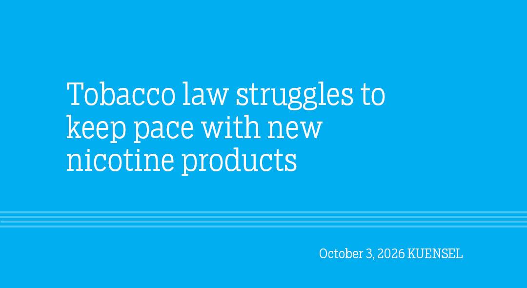 Tobacco law struggles to keep pace with new nicotine products