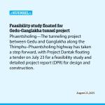 Feasibility study floated for Gedu-Ganglakha tunnel project